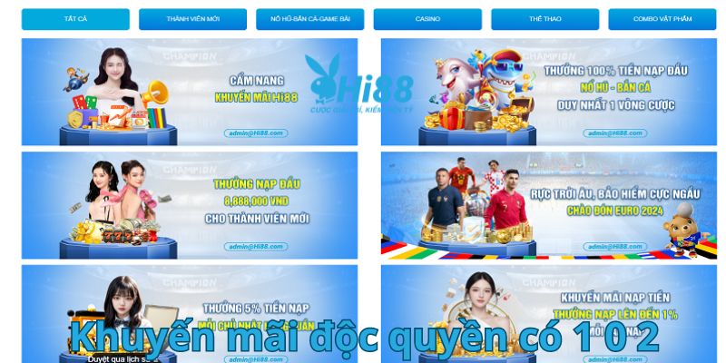 Khuyến mãi độc quyền có 1 0 2 tại Hi88